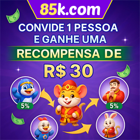 85k.com Indique amigos para receber um bônus